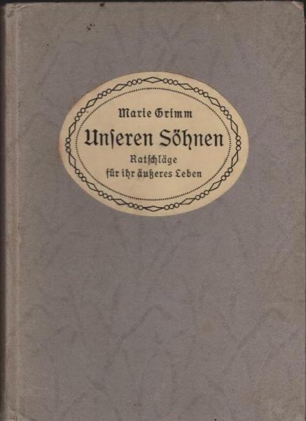 Unseren Söhnen Ratschläge für ihr äußeres Leben daheim und in der Fremde