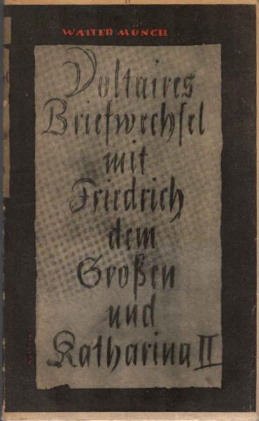 Briefwechsel mit Friedrich d. Grossen und Katharina II.