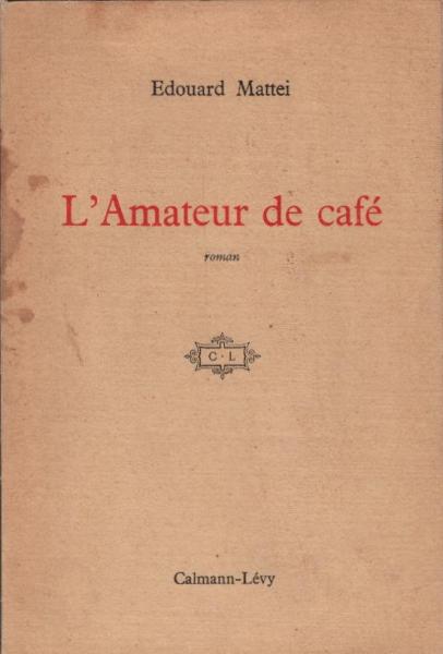 L'amateur de café : roman