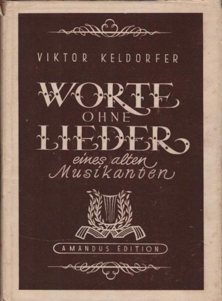 Worte ohne Lieder eines alten Musikanten : Ernste u. scherzhafte Ein- u. Ausfälle.