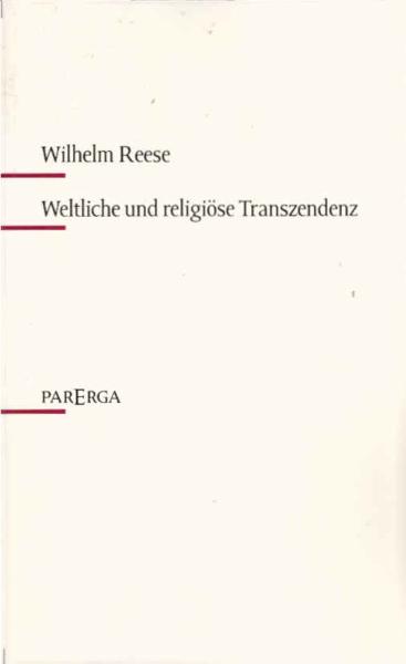 Weltliche und religiöse Transzendenz : eine phänomenologische Studie.