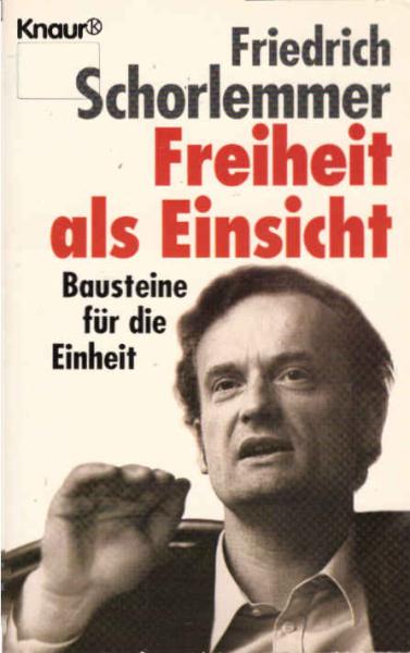 Freiheit als Einsicht : Bausteine für die Einheit.
