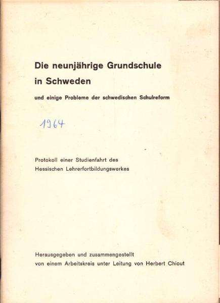 Die neunjährige Grundschule in Schweden : und einige Probleme der schwedischen Schulreform ; Protokoll einer Studienfahrt des Hessischen Lehrerfortbildungswerkes