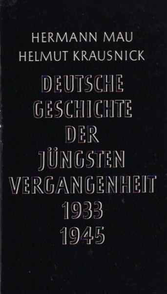 Deutsche Geschichte der jüngsten Vergangenheit : 1933 - 1945.