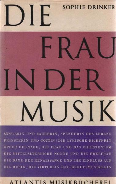 Die Frau in der Musik : Eine soziolog. Studie.