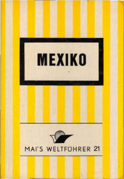 Mexiko : Reiseführer mit Reiserouten u. Stadtführern.
