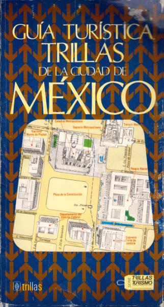 Guia turistica Trillas de la Ciudad de Mexico