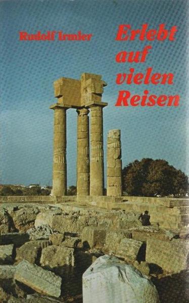 Erlebt auf vielen Reisen : zum 85. Geburtstag des Verfassers.