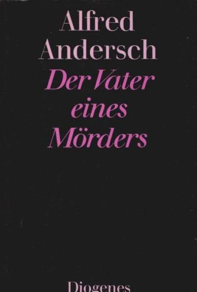 Der Vater eines Mörders : e. Schulgeschichte.