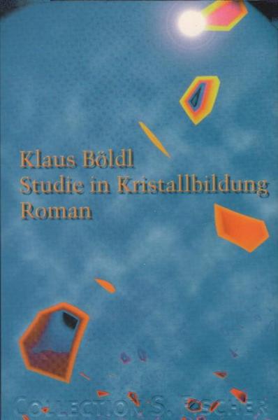 Studie in Kristallbildung : Roman.