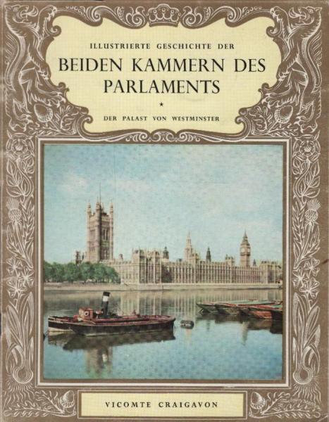 Illustrierte Geschichte der beiden Kammern des Parlaments: Der Palast von Westminster.