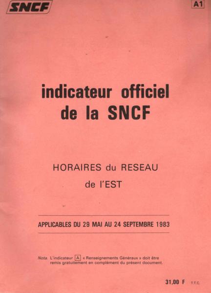 indicateur officiel de la SNCF. Horaires du Reseau de I´Est. Applicables du 29 Mai au 24 Septembre 1983