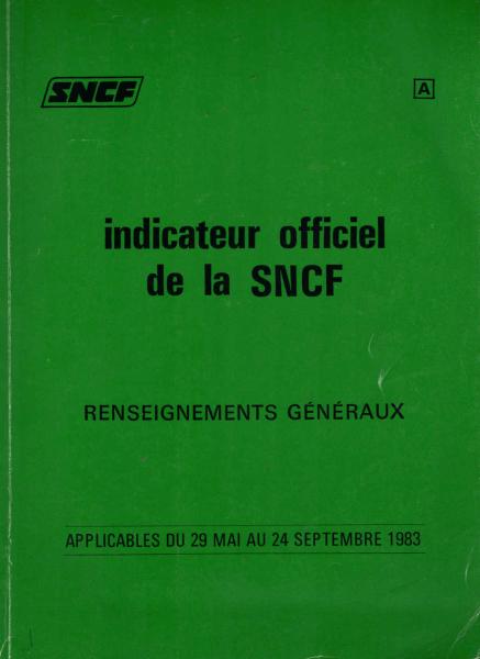 indicateur officiel de la SNCF.Renseignements Generaux. Applicables du 29 Mai au 24 Septembre 1983