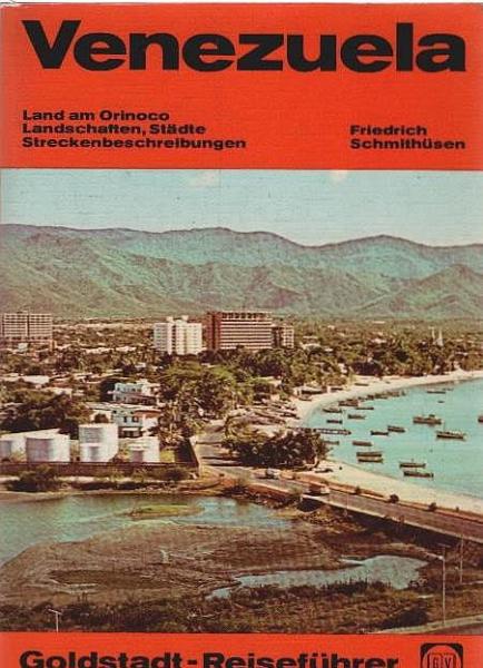 Venezuela : Land am Orinoco: Landschaften, Städte, Streckenbeschreibungen.