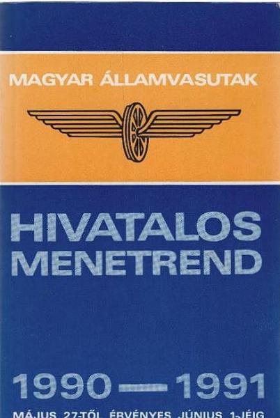 Magyar Allamvasutak. Hivatalos Menetrend. 1990-1991. Május 27-töl ervenyes június 1-jéig