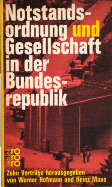 Notstandsordnung und Gesellschaft in der Bundesrepublik : 10 Vorträge.