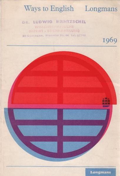 Ways to English; Longmans 1969. A list of books and other aids specifically designed for adults and children learning English as a new language.