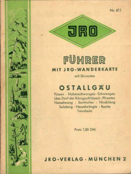 JRO-Führer Ostallgäu : Füssen, Königsschlösser, Pfronten, Nesselwang, Sonthofen, Hindelang