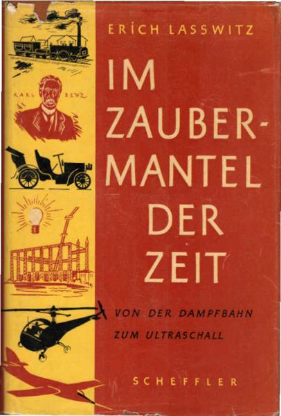 Im Zaubermantel der Zeit : Von d. Dampfbahn zum Ultraschall.