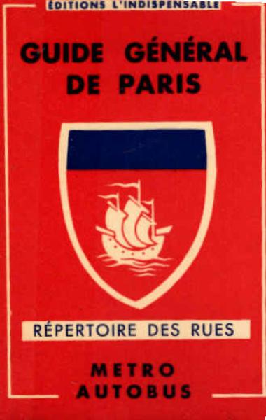 Guide Général de Paris : Répertoire des rues avec indication de la plus proche station du Métro.