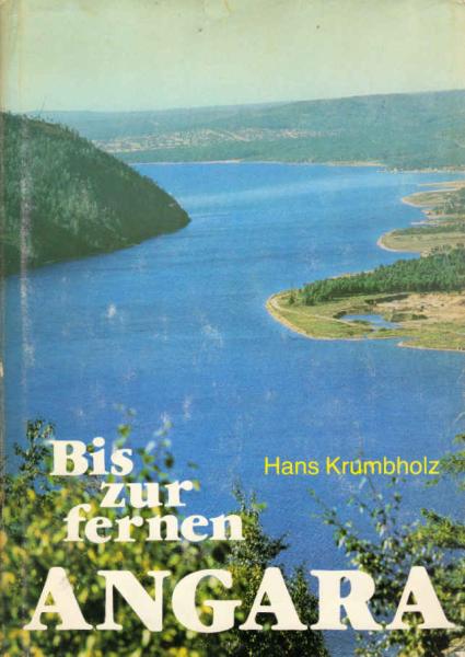 Bis zur fernen Angara : Urlaubsziele in d. Sowjetunion.