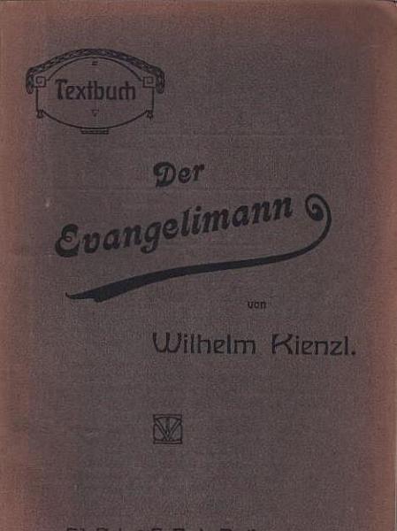 Der Evangelimann. Musikalisches Schauspiel in zwei Aufzügen. Textbuch