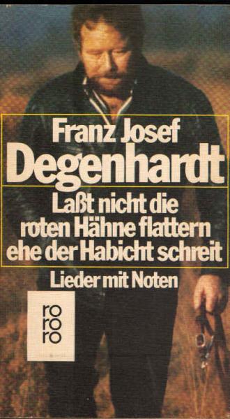 Lasst nicht die roten Hähne flattern ehe der Habicht schreit : Lieder mit Noten.