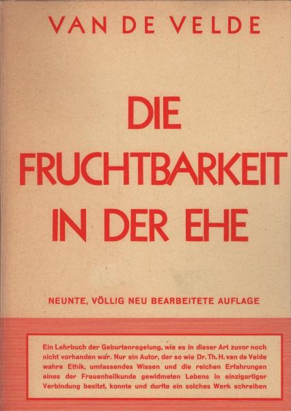 Die Fruchtbarkeit in der Ehe und ihre wunschgemässe Beeinflussung.