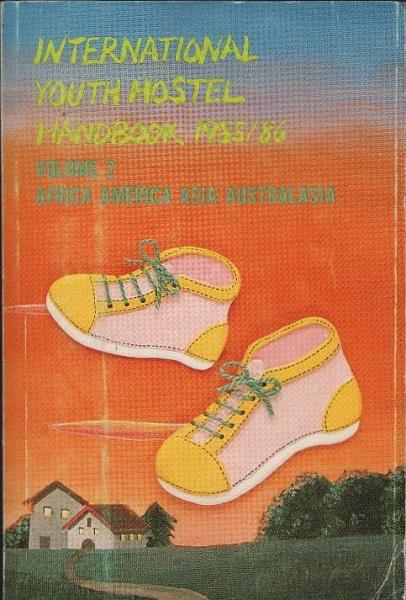 International Youth Hostel Handbook 1985/ 86; Volume 2 : Africa, America, Asia, Australia