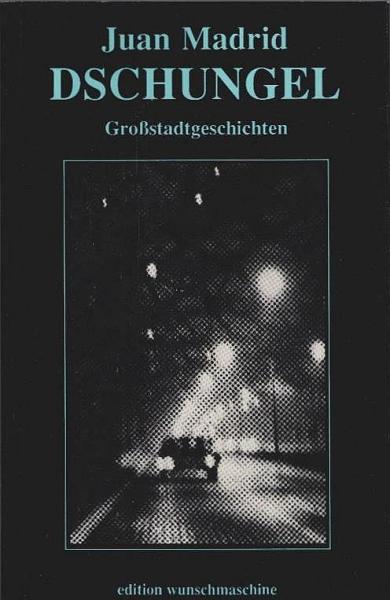 Dschungel : Grossstadtgeschichten.
