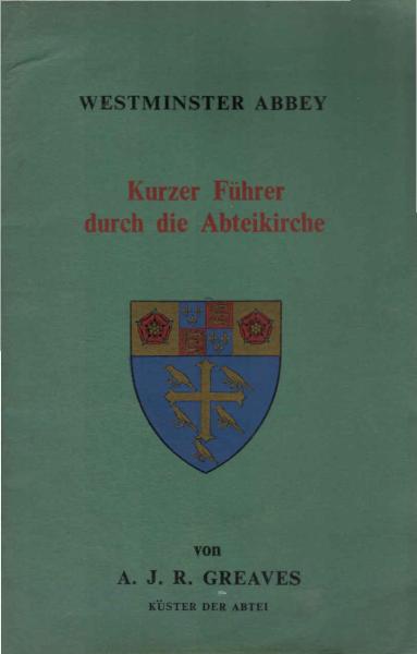 Westminster Abbey. Kurzer Führer durch die Abteikirche
