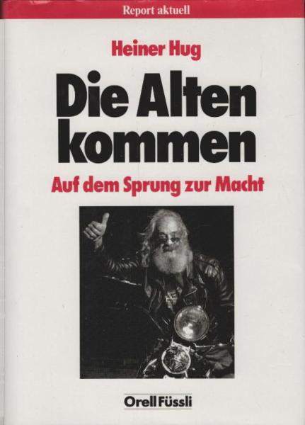 Die Alten kommen : auf dem Sprung zur Macht.