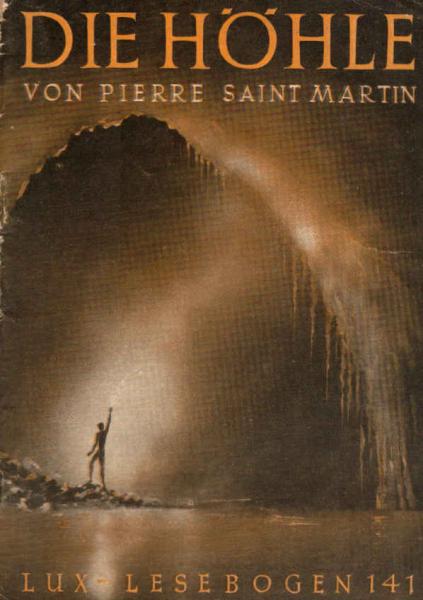 Die Höhle von Pierre Saint Martin : Marcel Loubens zum Gedächtnis.