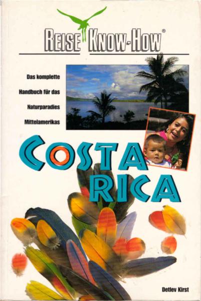 Costa Rica : [das komplette Handbuch für das Naturparadies Mittelamerikas].