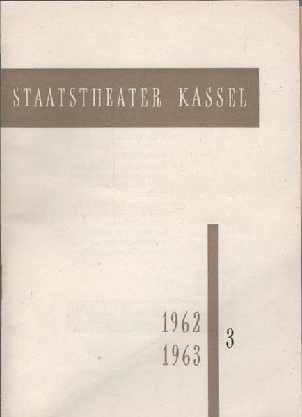 Staatstheater Kassel Spielzeit 1962/ 63; Heft 3