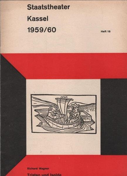 Staatstheater Kassel; Spielzeit 1959/60, Heft 18 : Richard Wagner. Tristand und Isolde (Programmheft)