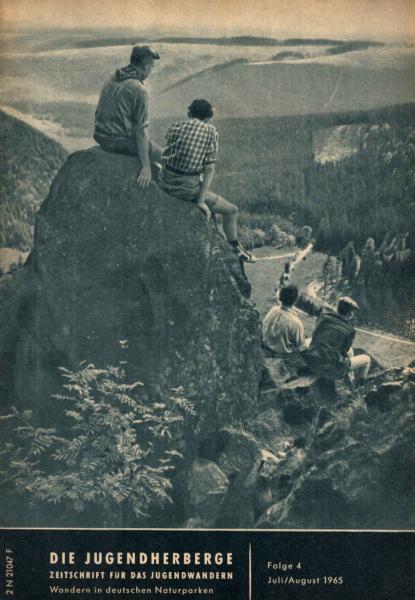 Die Jugendherberge. Zeitschrift für das Jugendwandern ; Folge 4, Juli / August 1965