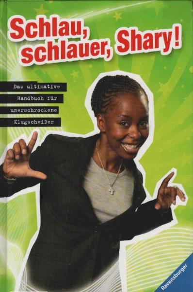 Schlau, schlauer, Shary! : das ultimative Handbuch für unerschrockene Klugscheißer.