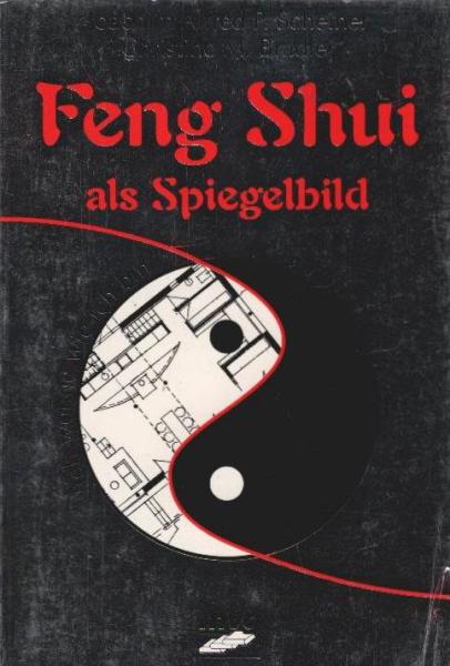 Feng-Shui als Spiegelbild : ich wohne, wie ich bin.