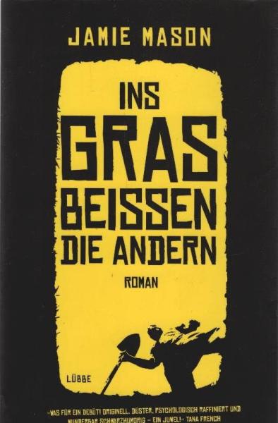 Ins Gras beißen die andern : Roman.