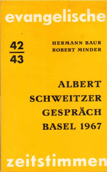 Albert Schweitzer Gespräch Basel 1967.