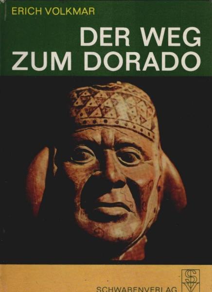 Der Weg zum Dorado.