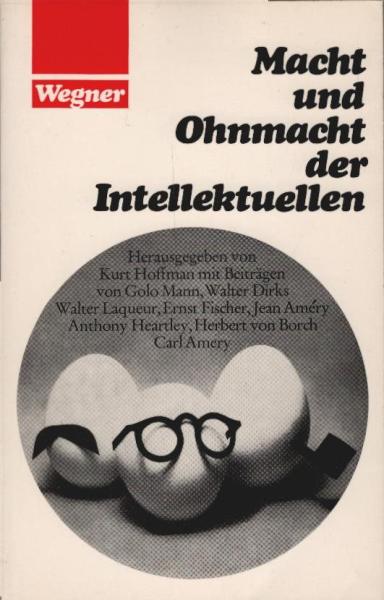 Macht und Ohnmacht der Intellektuellen.