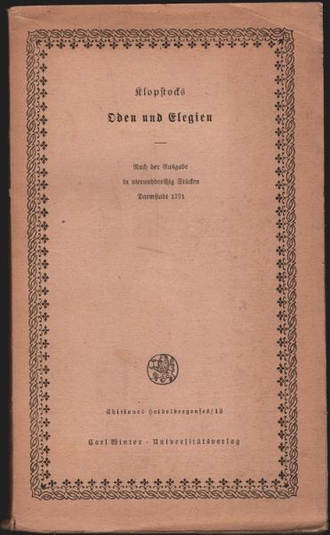 Klopstocks Oden und Elegien : Nach der Ausgabe in vierunddreißig Stücken Darmstadt 1771.