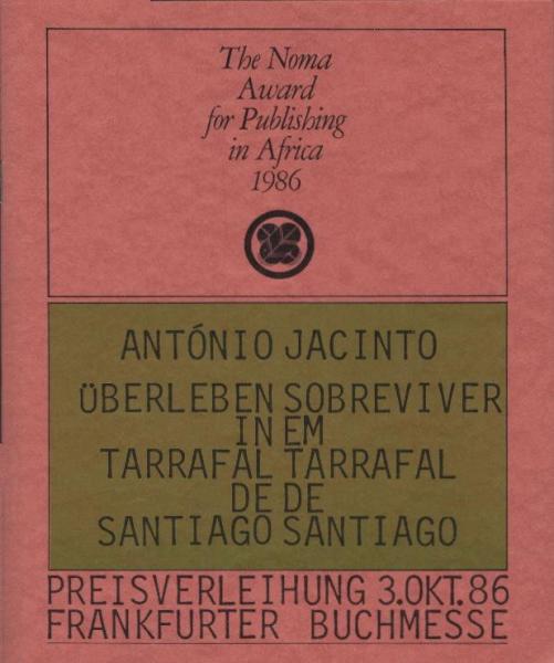 The Noma Award for Publishing in Africa 1986 : António Jacinto. Überleben in Tarrafal de Santiage = Sobreviver em Tarrafal de Santiago. Preisverleihung 3.Okt.86 Frankfurter Buchmesse.