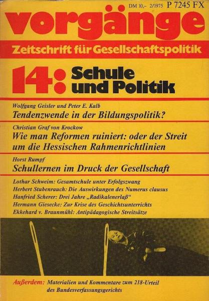 vorgänge : Zeitschrift für Gesellschaftspolitik; Nr. 14, 14. Jahrgang 1975 (Heft 2): Schule und Politik