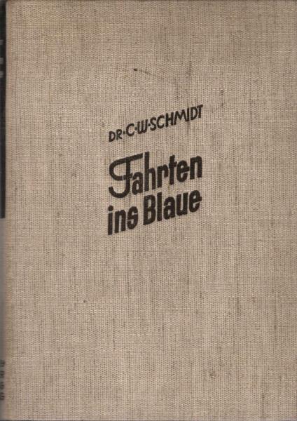 Fahrten ins Blaue : Kreuz u. quer durch dt. Gaue.