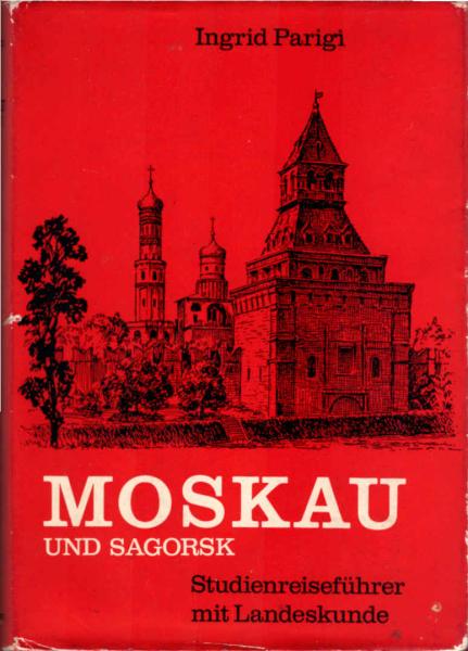 Moskau und Sagorsk : Studienreiseführer mit Landeskunde.