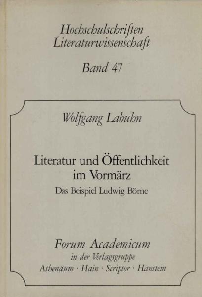 Literatur und Öffentlichkeit im Vormärz : d. Beispiel Ludwig Börne.