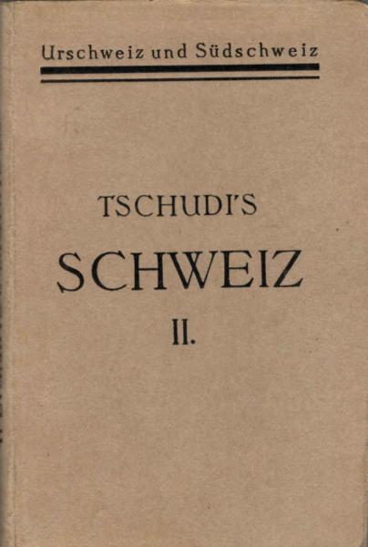 Reisetagebuch von Iwan von Tschudi ; 2. Band: Zentralschweiz und Südschweiz.